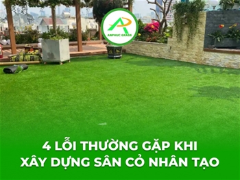 4 lỗi thường gặp khi xây dựng sân cỏ nhân tạo